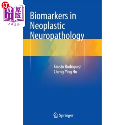 海外直订医药图书Biomarkers in Neoplastic Neuropathology 肿瘤神经病理学中的生物标志物