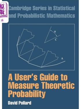 剑桥统计和概率数学系列 测量理论概率的用户指南 英文原版 A User s Guide to Measure Theoretic David Pollard【中商原版?