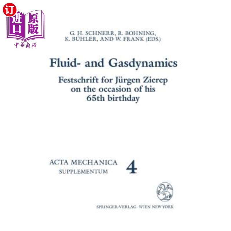 海外直订Fluid- And Gasdynamics: Festschrift for Jürgen Zierep on the Occasion of His 65t 流体和气体动力学:F
