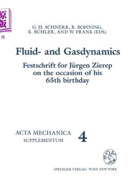 海外直订Fluid- And Gasdynamics: Festschrift for Jürgen Zierep on the Occasion of His 65t 流体和气体动力学:F
