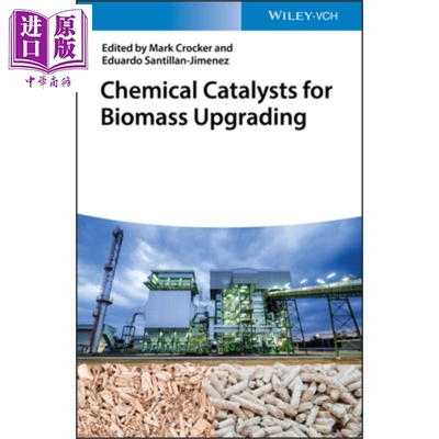 现货 用于生物质提升的化学催化剂 Chemical Catalysts For Biomass Upgra【中商原版】