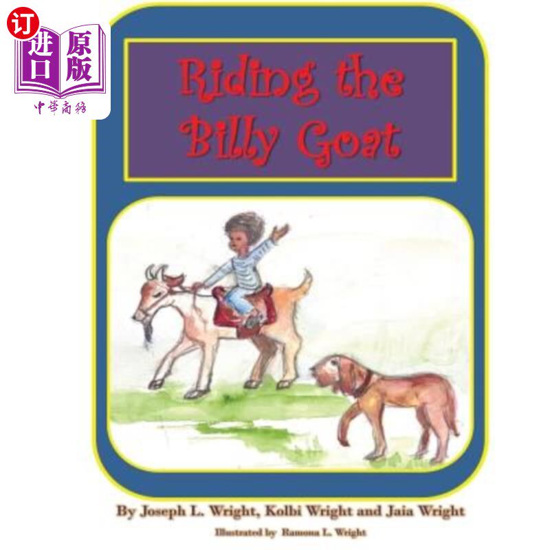 海外直订Riding the Billy Goat: Nursery Rhymes & Sayings for the Wright Children 骑公山羊:莱特儿童的童谣和格言