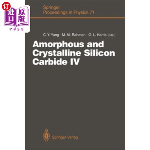 海外直订Amorphous and Crystalline Silicon Carbide IV: Proceedings of the 4th Internation 非晶和晶体碳化硅IV：第四届