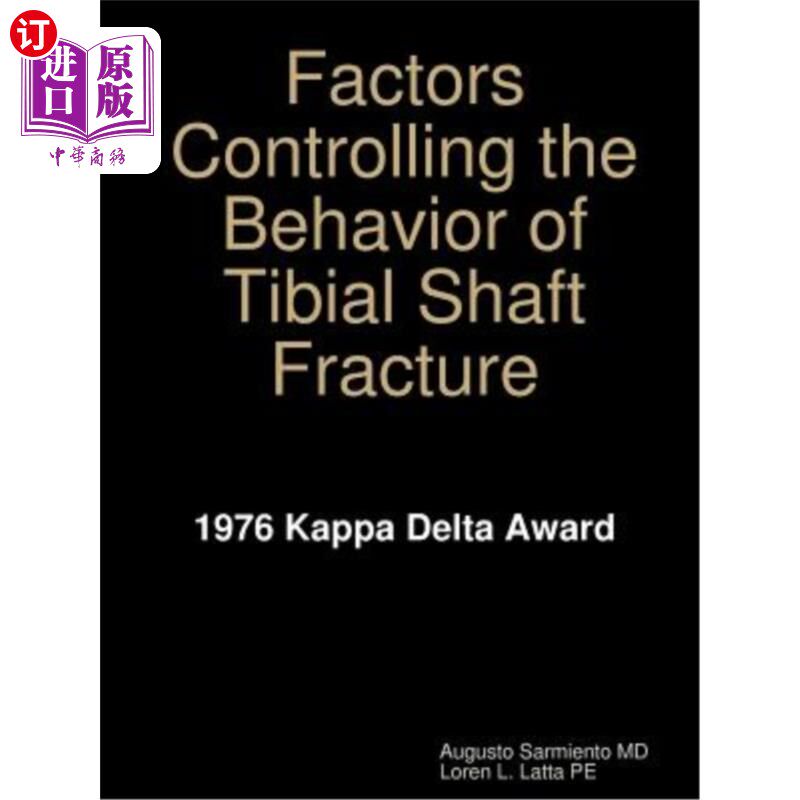 海外直订Factors Controlling the Behavior of Tibial Shaft Fracture 胫骨轴骨折行为的控制因素