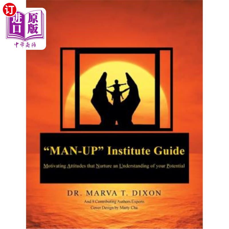 海外直订Man-Up Institute Guide: Motivating Attitudes that Nurture an Understanding of yo Man Up Ins