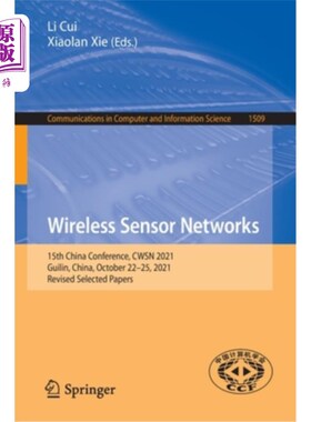 海外直订Wireless Sensor Networks: 15th China Conference, Cwsn 2021, Guilin, China, Octob 无线传感器:第十五届中