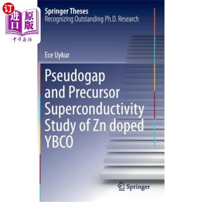 海外直订Pseudogap and Precursor Superconductivity Study of Zn Doped Ybco Zn掺杂Ybco的赝隙和前驱体超导性研究