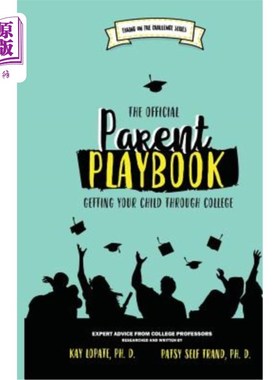 海外直订The Official Parent Playbook: Getting Your Child Through College 官方家长手册：让你的孩子读完大学