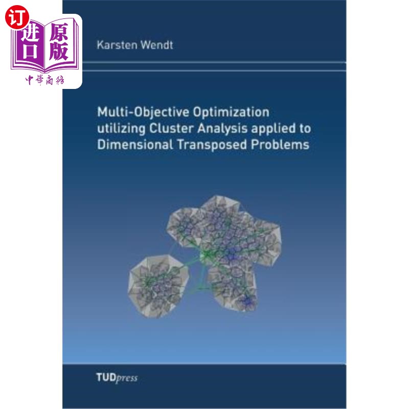 海外直订Multi-Objective Optimization Utilizing Cluster Analysis Applied to Dimensional T 基于聚类分析的多维转置问题