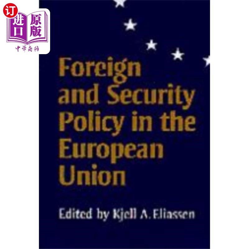 海外直订Foreign and Security Policy in the European Union 欧盟外交与安全政策