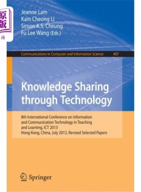 海外直订Knowledge Sharing Through Technology: 8th International Conference on Informatio 通过技术共享知识:第八届信