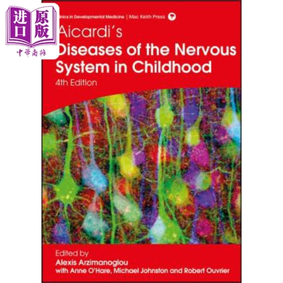 现货 Aicardi'S Diseases Of The Nervous System In Childhood, 4Th Edition Alexis Arzimanoglou
