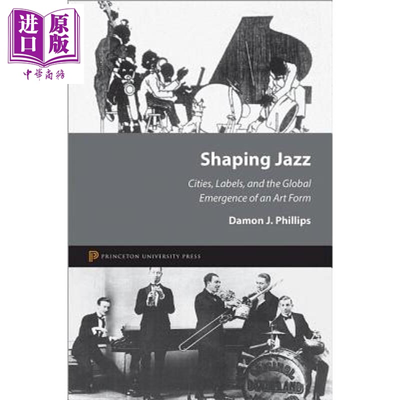 预售 塑造爵士乐 城市 标签与全球范围出现的艺术形式 Shaping Jazz 英文原版 Damon J Phillips【中商原版】