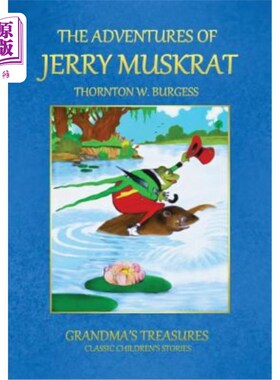 海外直订The Adventures of Jerry Muskrat 杰里·马斯克拉特历险记