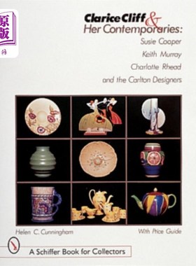 海外直订Clarice Cliff and Her Contemporaries 克拉丽斯·克利夫和她同时代的人:苏西·科尔、基思·默里、夏洛特·海德和卡尔