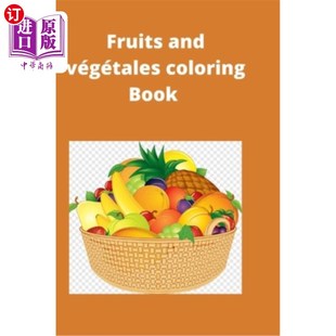vegetables 水果和童话着色书：水果和蔬 végétales the with book Fruits Book coloring and 海外直订Fruits