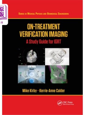 海外直订医药图书On-Treatment Verification Imaging: A Study Guide for IGRT 治疗时验证影像:Igrt的研究指南