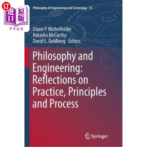 海外直订Philosophy and Engineering: Reflections on Practice, Principles and Process 哲学与工程：对实践、原则与过程
