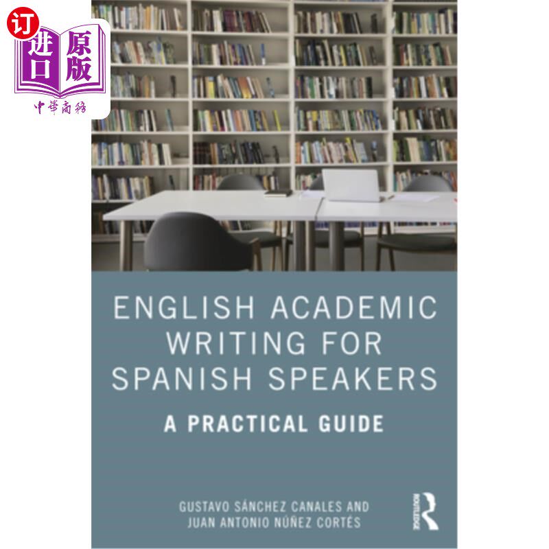 海外直订English Academic Writing for Spanish Speakers: A Practical Guide 西班牙语英语学术写作：实用指南
