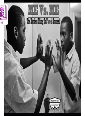 海外直订Me Vs. Me: The Hardest Thing to Face is Yourself 我对我：最难面对的是你自己