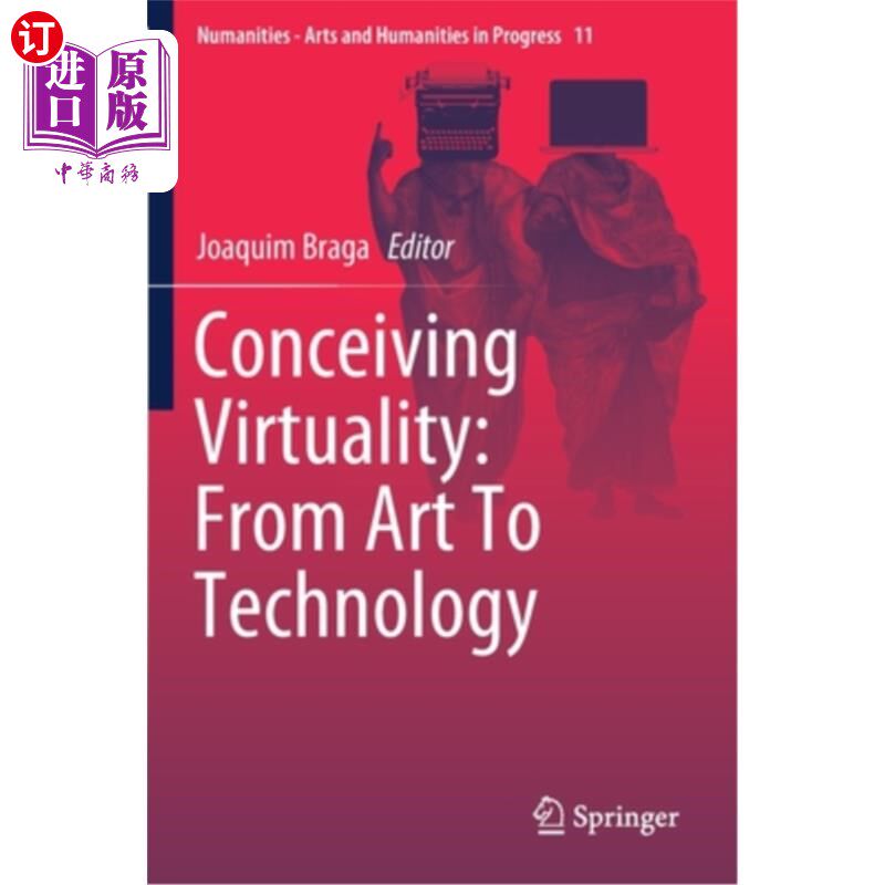 海外直订Conceiving Virtuality: From Art to Technology 构思虚拟:从艺术到技术