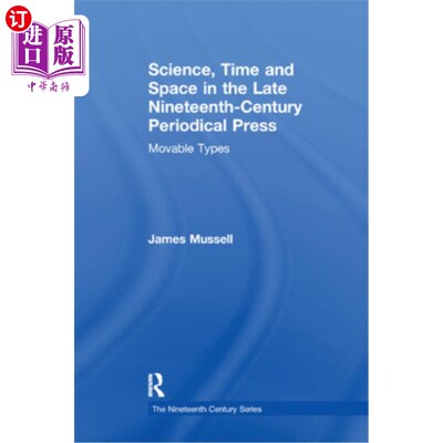 海外直订Science, Time and Space in the Late Nineteenth-Century Periodical Press: Movable 19世纪后期的科学、时空期刊