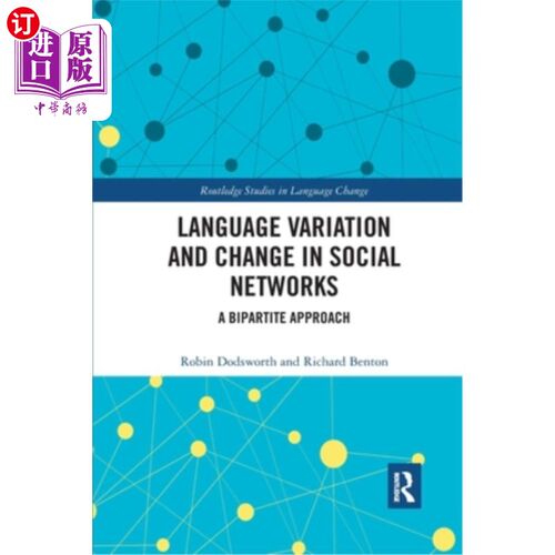 海外直订Language Variation and Change in Social Networks: A Bipartite Approach 社交中的语言变异和变化:一个两方