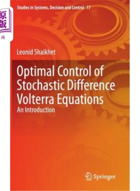 海外直订Optimal Control of Stochastic Difference Volterra Equations: An Introduction 随机差分Volterra方程的最优控制