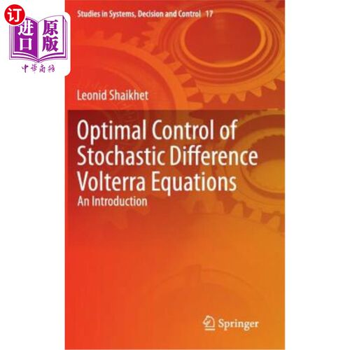海外直订Optimal Control of Stochastic Difference Volterra Equations: An Introduction 随机差分Volterra方程的最优控制
