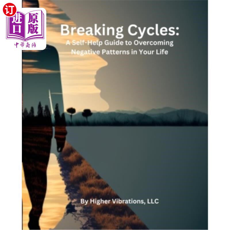 海外直订医药图书Breaking Cycles: A Self-Help Guide to Overcoming Negative Patterns in Your Life 打破循环:克服生活中