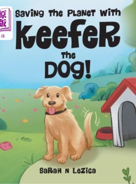 海外直订Saving the Planet With Keefer the Dog! 与基弗狗一起拯救地球!