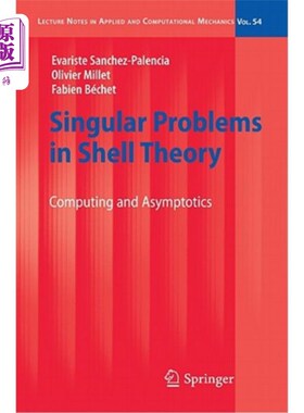 海外直订Singular Problems in Shell Theory: Computing and Asymptotics 壳理论中的奇异问题：计算与渐近性