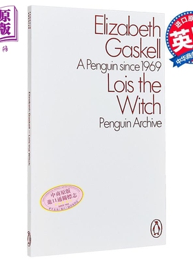 90周年企鹅档案系列 伊丽莎白 盖斯凯尔 巫婆路易斯 Penguin Archive Lois the Witch 英文原版 Elizabeth Gaskell【中商原版