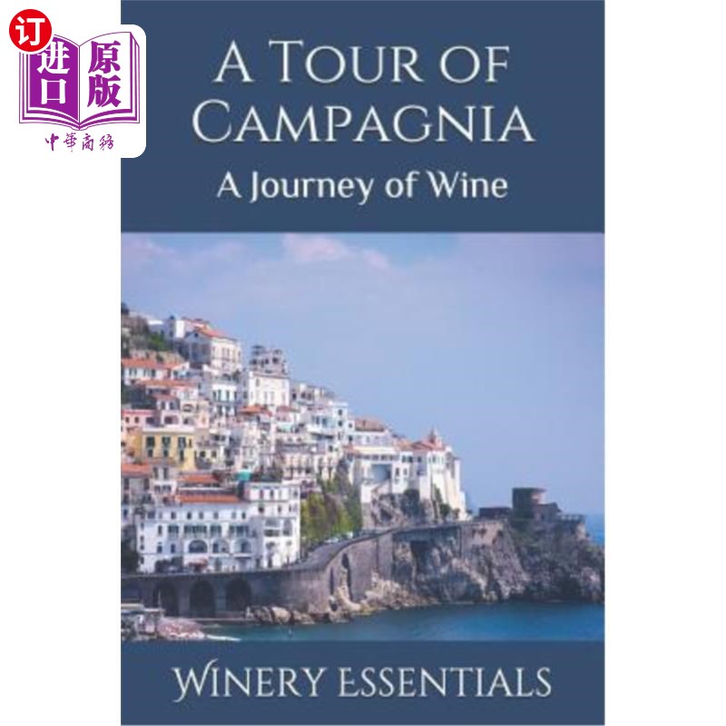 海外直订A Tour of Campagnia: A Journey of Wine 坎帕尼亚之旅：葡萄酒之旅