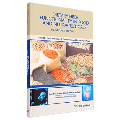 食品与营养中的膳食纤维的功能 从植物到肠道 Dietary Fiber Functionality In Food & Nutraceuticals 英文原版 Farah Hosse