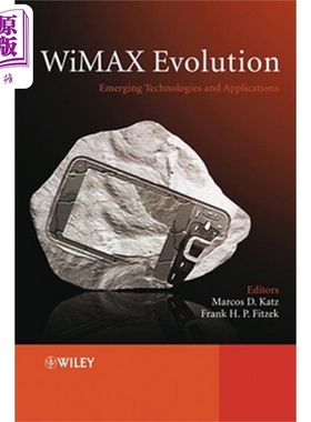 现货 WiMAX 发展 WiMAX Evolution Emerging Technologies and Applications Marcos Katz 英文原版 中商原版