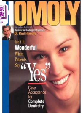 海外直订医药图书Isn't It Wonderful When Patients Say Yes: Case Acceptance for Complete Dentistry 当病人说“是”的时
