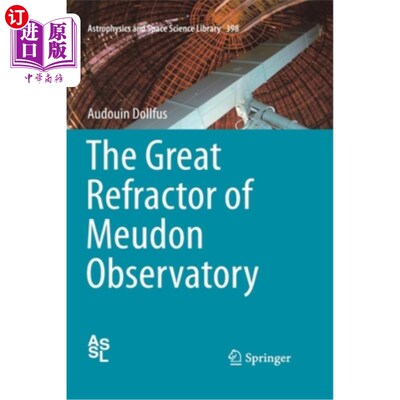 海外直订The Great Refractor of Meudon Observatory 默顿天文台的大折射仪