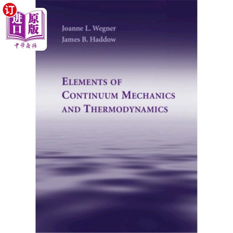 海外直订Elements of Continuum Mechanics and Thermodynamics 连续介质力学与热力学要素“，
