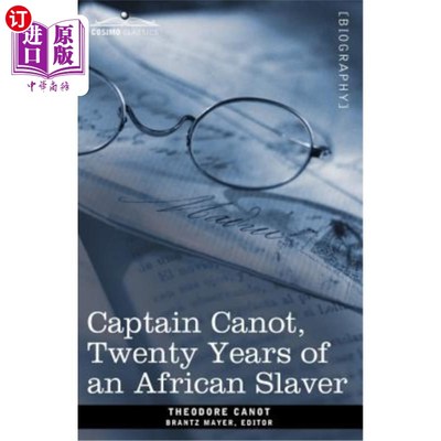 海外直订Captain Canot, Twenty Years of an African Slaver 卡诺船长，二十年的非洲奴隶贩子