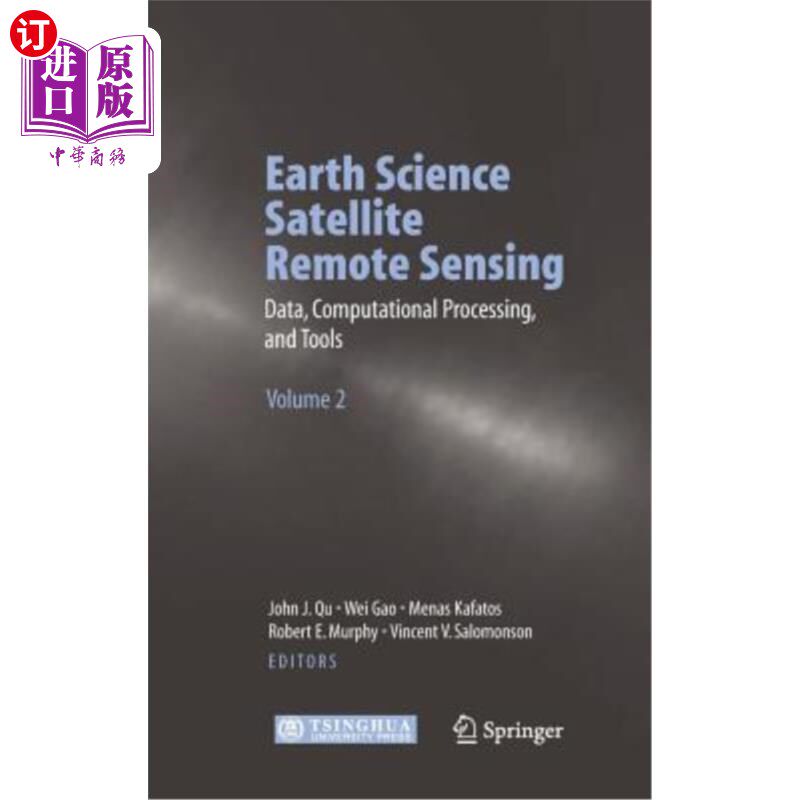 海外直订Earth Science Satellite Remote Sensing: Vol.2: Data, Computational Processing, a 地球科学卫星遥感：第二卷：
