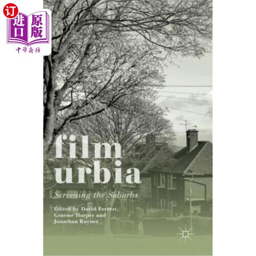 海外直订Filmurbia: Screening the Suburbs 电影城市：放映郊区