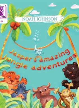 海外直订Jasper's amazing jungle adventures 贾斯珀惊人的丛林冒险