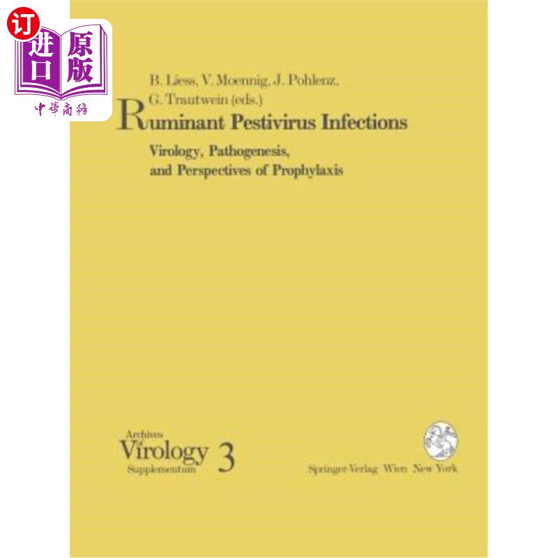 海外直订医药图书Ruminant Pestivirus Infections: Virology, Pathogenesis, and Perspectives of Prop 反刍猪瘟病毒感染: