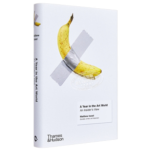 预售 A Year In The Art World 进口艺术 艺术世界的一年 当代艺术入门理论历史【中商原版】