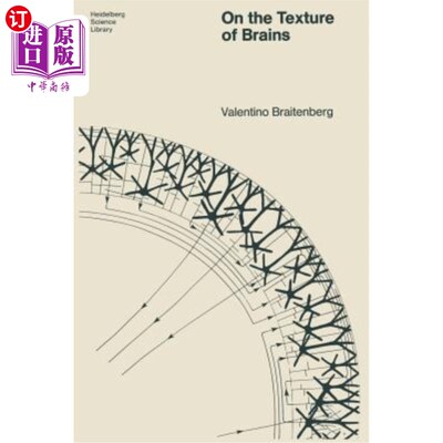 海外直订On the Texture of Brains: An Introduction to Neuroanatomy for the Cybernetically 关于大脑的结构：控制论思维