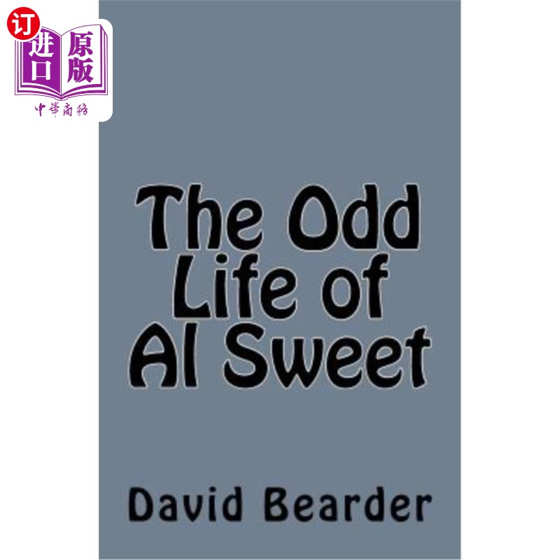 【中商海外直订】the odd life of al sweet 艾尔·斯威特的古怪生活