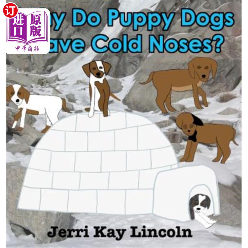 海外直订Why Do Puppy Dogs Have Cold Noses? 为什么小狗的鼻子会冷?