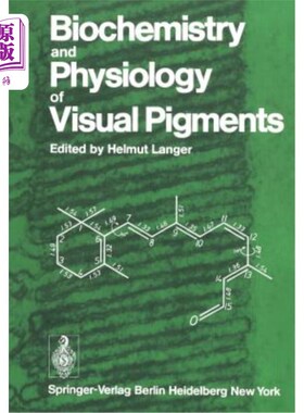 海外直订Biochemistry and Physiology of Visual Pigments: Symposium Held at Institut Für T 视觉色素的生物化学和生理学：在