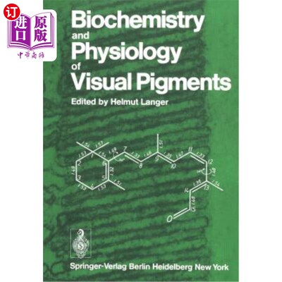 海外直订Biochemistry and Physiology of Visual Pigments: Symposium Held at Institut Für T 视觉色素的生物化学和生理学：在